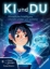 Buchcover und Innenansicht für das Buch: KI und du