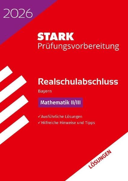 Buchcover und Innenansicht für das Buch: STARK Lösungen zu Mathematik II/III - Realschulabschluss 2026 Bayern - Prüfungsvorbereitung inkl. Basistraining