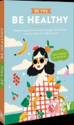 Buchcover und Innenansicht für das Buch: Be You - Be Healthy