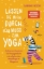 Buchcover und Innenansicht für das Buch: Lassen Sie mich durch, ich muss zum Yoga