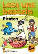 Buchcover und Innenansicht für das Buch: Lass uns basteln - Bastelbuch ab 5 Jahre - Piraten
