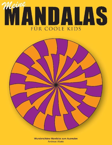 Buchcover und Innenansicht für das Buch: Meine Mandalas - Für coole Kids - Wunderschöne Mandalas zum Ausmalen