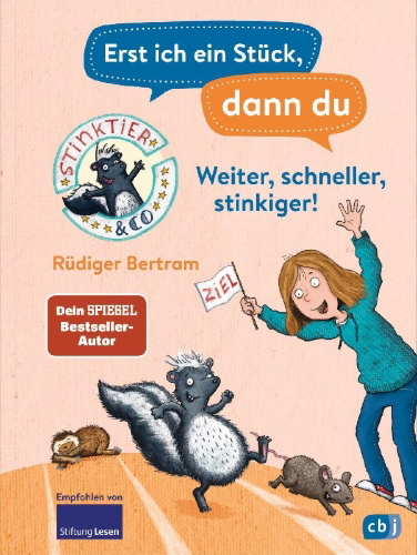 Buchcover und Innenansicht für das Buch: Erst ich ein Stück, dann du -  Stinktier & Co -Weiter, schneller, stinkiger!