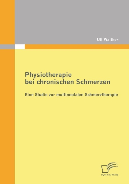 Buchcover und Innenansicht für das Buch: Physiotherapie bei chronischen Schmerzen: Eine Studie zur multimodalen Schmerztherapie