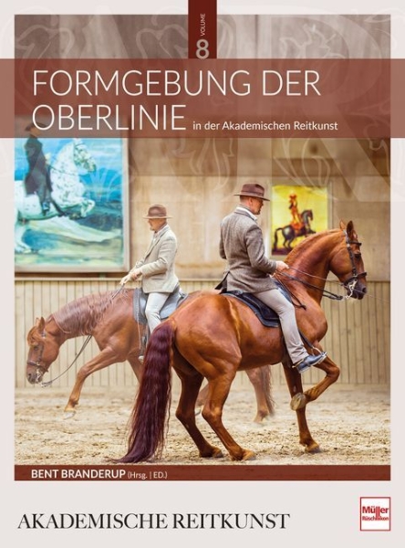 Buchcover und Innenansicht für das Buch: Formgebung der Oberlinie in der Akademischen Reitkunst (BAND 8)