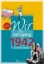 Buchcover und Innenansicht für das Buch: Wir vom Jahrgang 1942 - Kindheit und Jugend