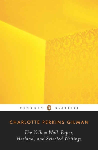 Buchcover und Innenansicht für das Buch: The Yellow Wall-Paper, Herland, and Selected Writings