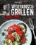Buchcover und Innenansicht für das Buch: Vegetarisch Grillen