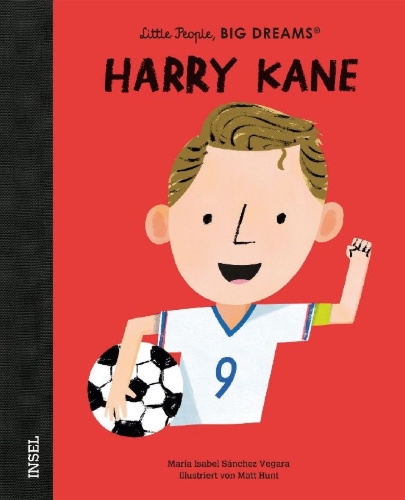 Buchcover und Innenansicht für das Buch: Harry Kane - Little People, BIG DREAMS (Deutsche Ausgabe)