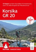 Buchcover und Innenansicht für das Buch: ROTHER Wanderführer Korsika GR 20. 16 Etappen auf dem legendären Fernwanderweg - mit Varianten und Gipfeln