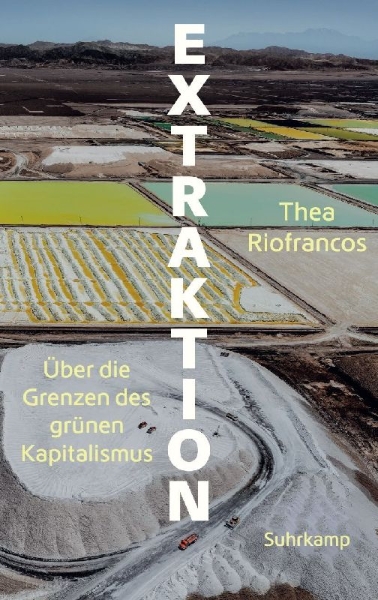 Buchcover und Innenansicht für das Buch: Extraction. The Frontierts of Green Capitalism