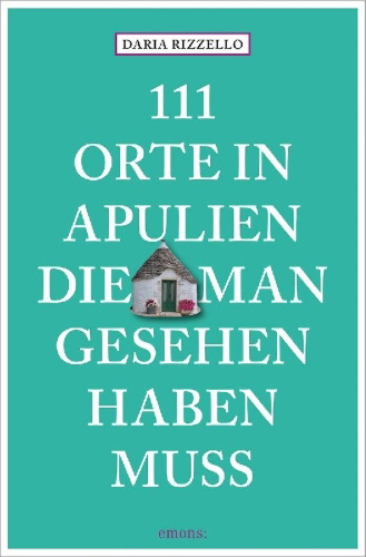 Buchcover und Innenansicht für das Buch: 111 Orte in Apulien, die man gesehen haben muss