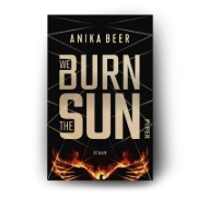 Buchcover und Innenansicht für das Buch: We Burn the Sun