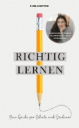 Buchcover und Innenansicht für das Buch: Richtig lernen. Dein Guide für Schule und Studium