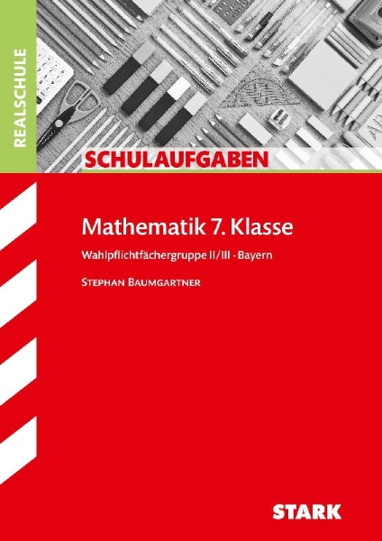 Buchcover und Innenansicht für das Buch: STARK Klassenarbeiten Realschule - Mathematik 7. Klasse Wahlpflichtgruppe II/III