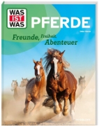 Buchcover und Innenansicht für das Buch: WAS IST WAS Pferde. Freunde, Freiheit, Abenteuer