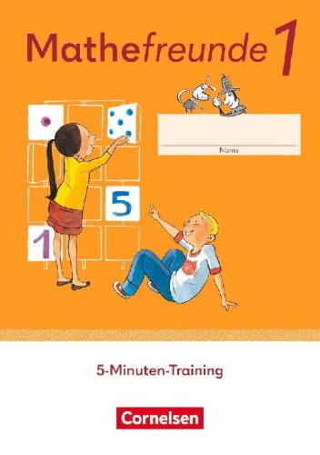 Buchcover und Innenansicht für das Buch: Mathefreunde 1. Schuljahr. 5-Minuten-Training - Arbeitsheft