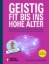 Buchcover und Innenansicht für das Buch: Geistig fit bis ins hohe Alter