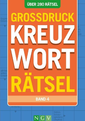 Buchcover und Innenansicht für das Buch: Großdruck Kreuzworträtsel - Band 4 - Über 280 Rätsel in großer Schrift für Senioren & Erwachsene