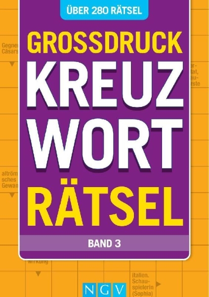 Buchcover und Innenansicht für das Buch: Großdruck Kreuzworträtsel - Band 3- Über 280 Rätsel in großer Schrift für Senioren & Erwachsene