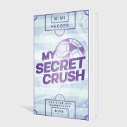Buchcover und Innenansicht für das Buch: My Secret Crush. Der Star der Mannschaft (Secret-Reihe 2)