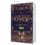 Buchcover und Innenansicht für das Buch: Fantastic Beasts and Where to Find Them: The Original Screenplay