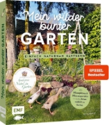 Buchcover und Innenansicht für das Buch: Mein wilder, bunter Garten - Einfach naturnah gärtnern