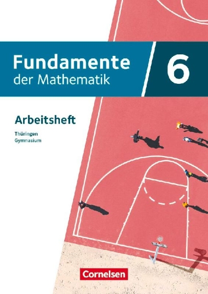 Buchcover und Innenansicht für das Buch: Fundamente der Mathematik 6. Schuljahr - Thüringen - Arbeitsheft mit Medien