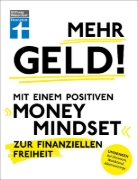 Buchcover und Innenansicht für das Buch: Mehr Geld! Mit einem positiven Money Mindset zur finanziellen Freiheit