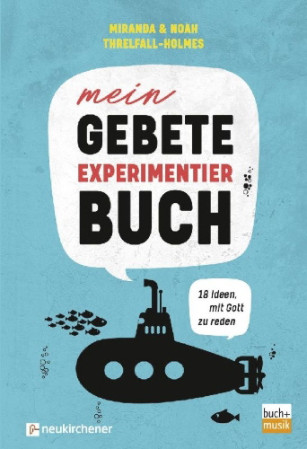 Buchcover und Innenansicht für das Buch: Mein Gebete-Experimentierbuch