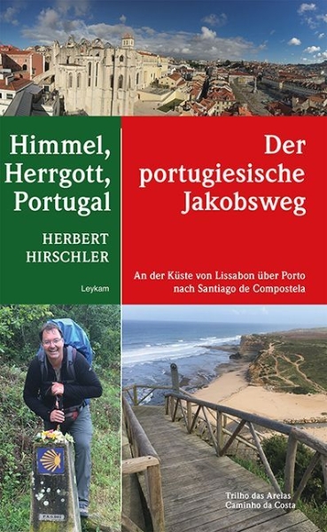 Buchcover und Innenansicht für das Buch: Himmel, Herrgott, Portugal - Der portugiesische Jakobsweg