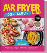 Buchcover und Innenansicht für das Buch: AIR FRYER 100 x Familie