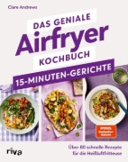 Buchcover und Innenansicht für das Buch: The ultimate Airfryer - 15 minute feasts