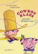 Buchcover und Innenansicht für das Buch: Cowboy Klaus und sein Schwein Lisa
