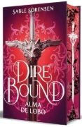 Buchcover und Innenansicht für das Buch: Dire Bound. Alma de Lobo (Edición Con Cantos Pintados) / Dire Bound: Wolf's Soul (Printed Edges Edition)