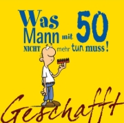Buchcover und Innenansicht für das Buch: Geschafft! Was Mann mit 50 nicht mehr tun muss!