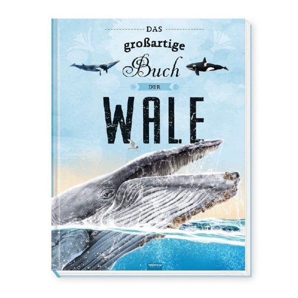 Buchcover und Innenansicht für das Buch: Trötsch Kinderbuch Das großartige Buch der Wale| Ab 8 Jahren