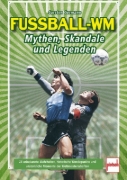 Buchcover und Innenansicht für das Buch: Fußball-WM: Mythen, Skandale und Legenden