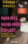 Buchcover und Innenansicht für das Buch: Papa weg. Mama müde. Ich laut.
