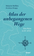 Buchcover und Innenansicht für das Buch: Atlas der unbegangenen Wege