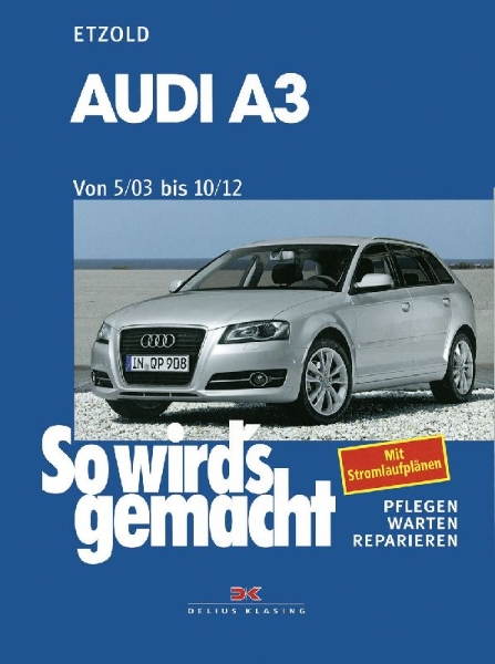 Buchcover und Innenansicht für das Buch: So wirds gemacht. AUDI A3 von 5/03 bis 10/12