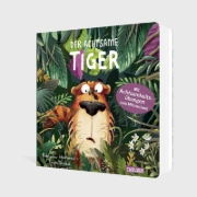 Buchcover und Innenansicht für das Buch: Der achtsame Tiger 1: Der achtsame Tiger (Pappbilderbuchausgabe)