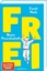 Buchcover und Innenansicht für das Buch: FREI - Beste Freundschaft (FREI 2)