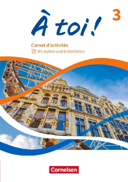 Buchcover und Innenansicht für das Buch: À toi ! Band 3 - Carnet d'activités - Mit Audios und Erklärfilmen