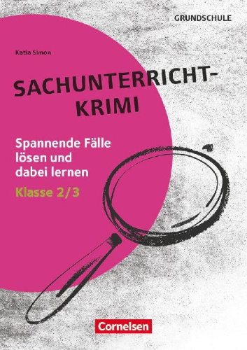 Buchcover und Innenansicht für das Buch: Lernkrimis für die Grundschule - Sachunterricht - Klasse 2/3