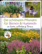 Buchcover und Innenansicht für das Buch: Die schönsten Pflanzen für Bienen und Hummeln. Für Garten, Balkon & Terrasse