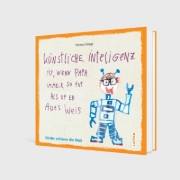 Buchcover und Innenansicht für das Buch: Künstliche Inteligenz ist, wenn Papa nur so tut als op er alles weis