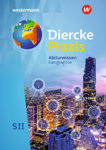 Buchcover und Innenansicht für das Buch: Diercke Praxis SII. Abiturwissen Geographie