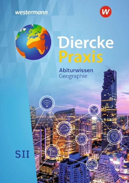 Buchcover und Innenansicht für das Buch: Diercke Praxis SII. Abiturwissen Geographie