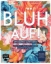 Buchcover und Innenansicht für das Buch: Blüh auf!